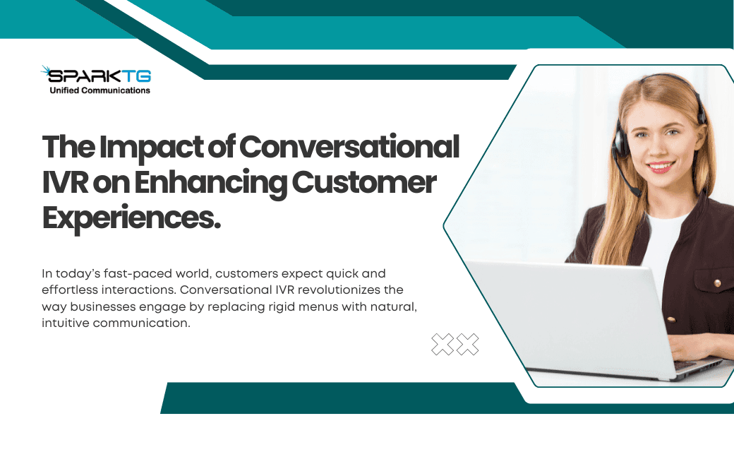 The Impact of Conversational IVR on Enhancing Customer Experiences