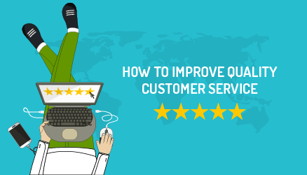 How to Improve quality customer service
