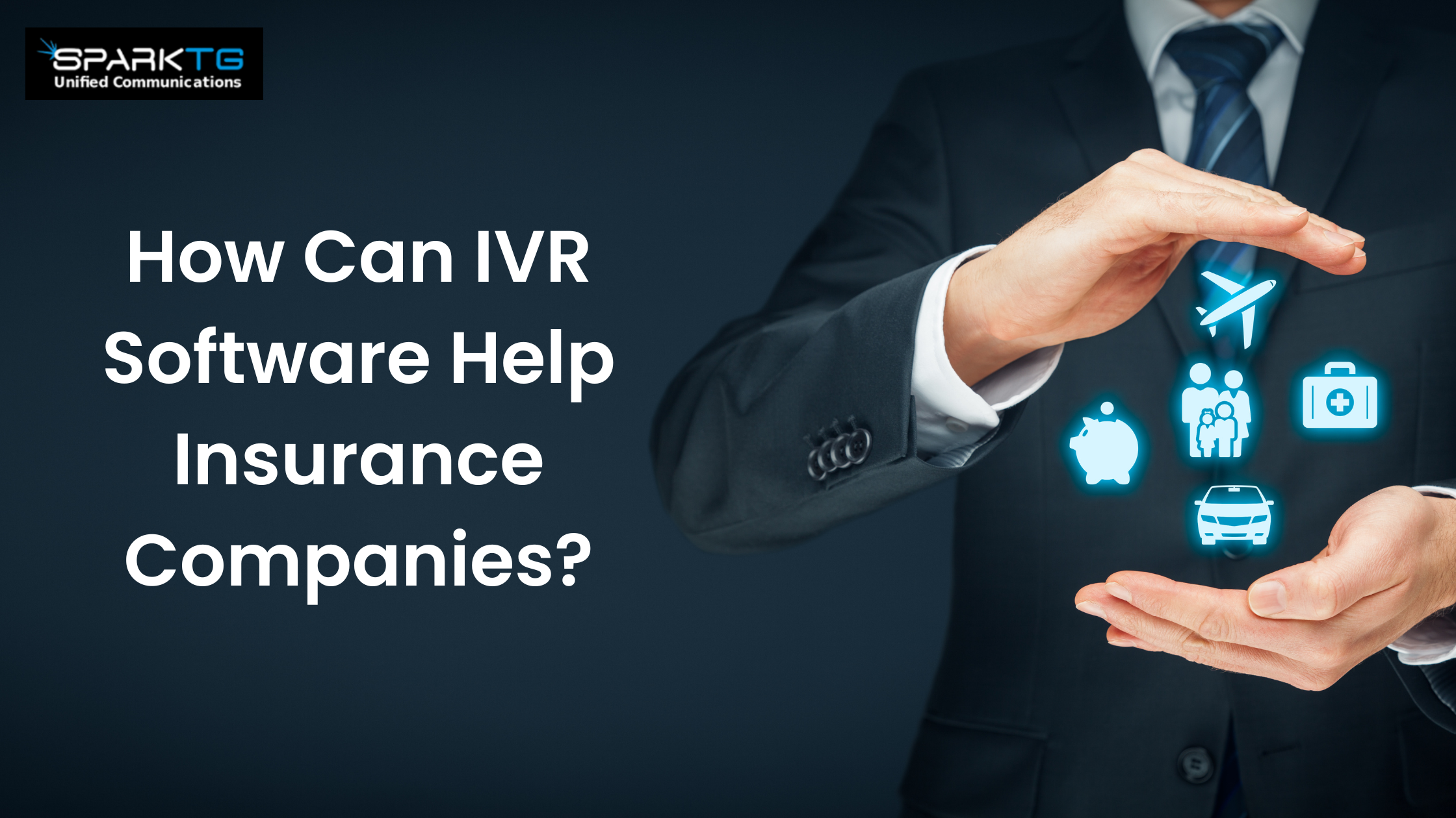How Sparktg IVR software help Insurance Company