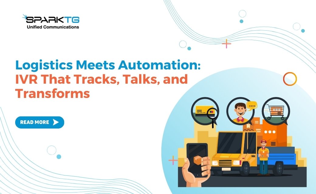 How Conversational IVR is Driving Efficiency in the Logistics Industry: From Tracking to Customer Support